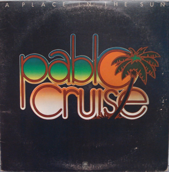 Pablo Cruise - A Place In The Sun (LP, Album, Pit)