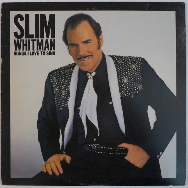 Slim Whitman - Songs I Love To Sing - Epic, Cleveland International Records - JE 36768 - LP, Album, Pit 1583018563