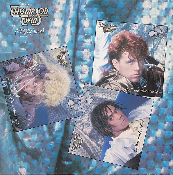 Thompson Twins - Lay Your Hands On Me (US Re-Mix) (12")