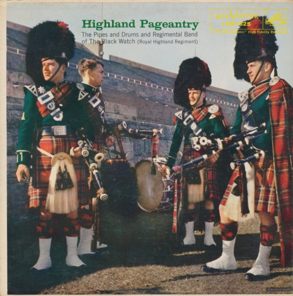 The Regimental Band And Pipes And Drums Of The Black Watch - Highland Pageantry - RCA Victor - LPM-1525 - LP, Album 1594399405