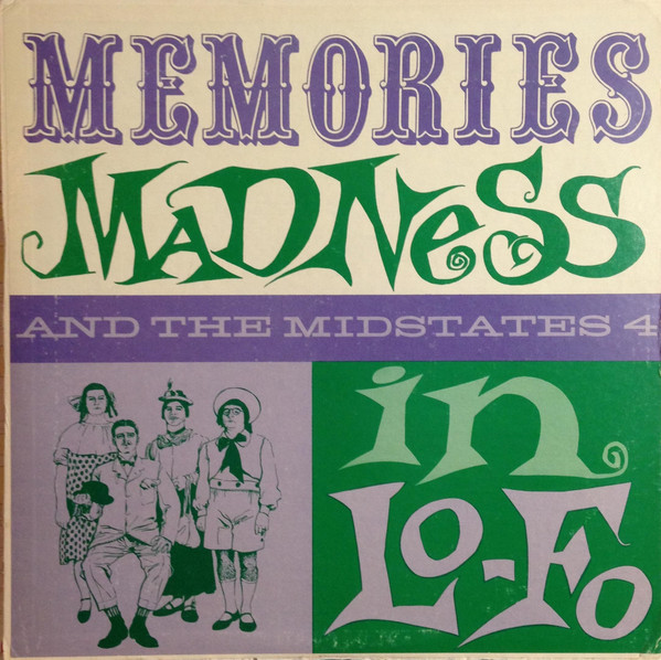 The Mid-States 4 - Memories Madness And The Midstate 4 In Lo-Fo - Champ Records (12), Champ Records (12) - X 057 , X 049 - LP, Mono 1606691725