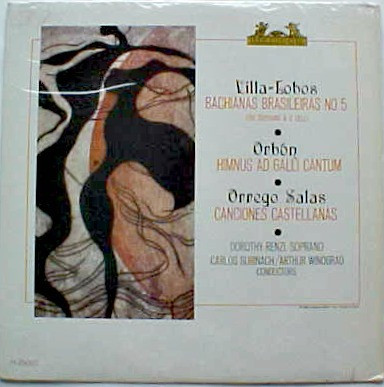 Heitor Villa-Lobos, Julian Orbon, Juan Orrego Salas, Dorothy Renzi, Carlos Surinach, Arthur Winograd - Bachianas Brasileiras No. 5 / Himnus Ad Galli Cantum / Canciones Castellanas (LP, Mono)