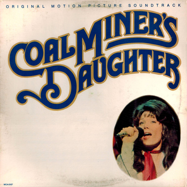 Various - Coal Miner's Daughter:  Original Motion Picture Soundtrack - MCA Records - MCA-5107 - LP, Album 1609809742