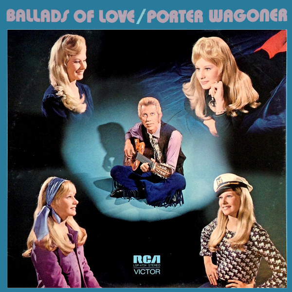 Porter Wagoner - Ballads Of Love - RCA - LSP-4734 - LP 1620810631
