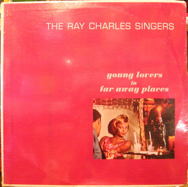 The Ray Charles Singers - Young Lovers In Far Away Places - Somerset - P-21500 - LP, Album, Mono 1621071502