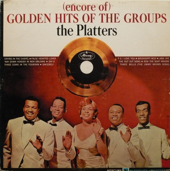 The Platters - (Encore Of) Golden Hits Of The Groups - Mercury, Mercury - MG 20893, SR 60893 - LP, Album, Mono, Promo 1624267816