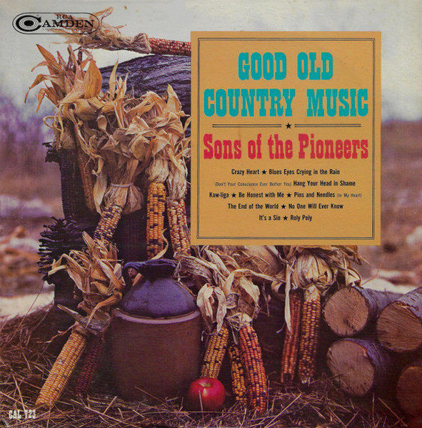 The Sons Of The Pioneers - Good Old Country Music - RCA Camden, RCA Camden - CAL 723, CAL-723 - LP, Album, Mono 1636247863