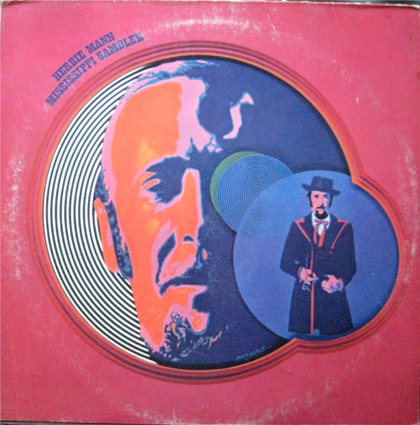 Herbie Mann - Mississippi Gambler - Atlantic, Atlantic - SMAS-94488, SD 1610 - LP, Album, Club 1637199853