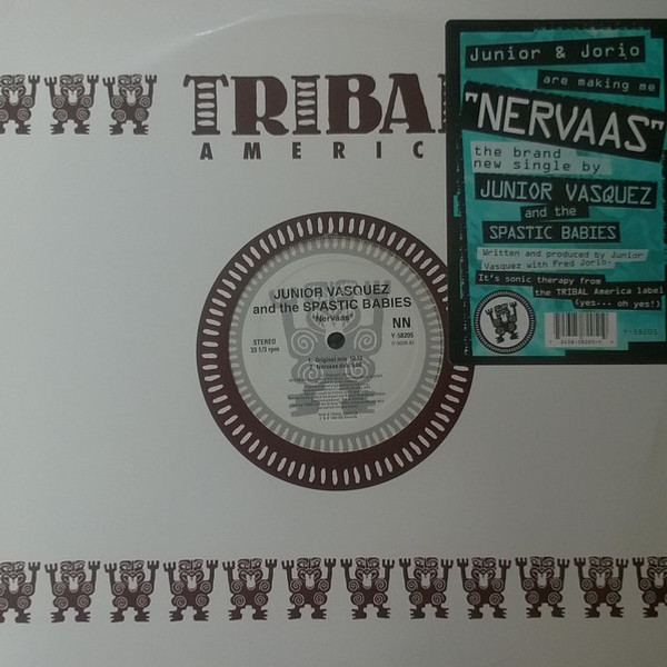 Junior Vasquez And The Spastic Babies - Nervaas - TRIBAL America - Y-58205 - 12" 1644877228