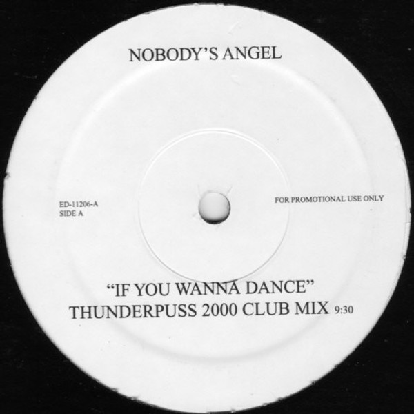 Nobody's Angel - If You Wanna Dance (12", Promo)