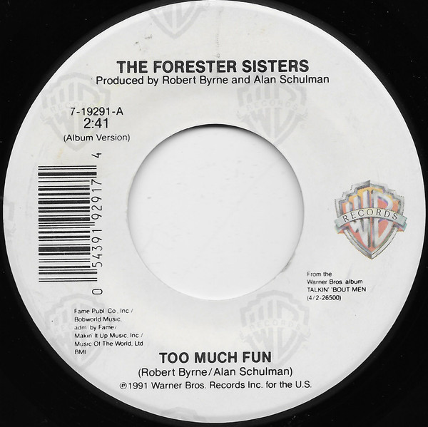 The Forester Sisters - Too Much Fun - Warner Bros. Records - 7-19291 - 7" 1712900098