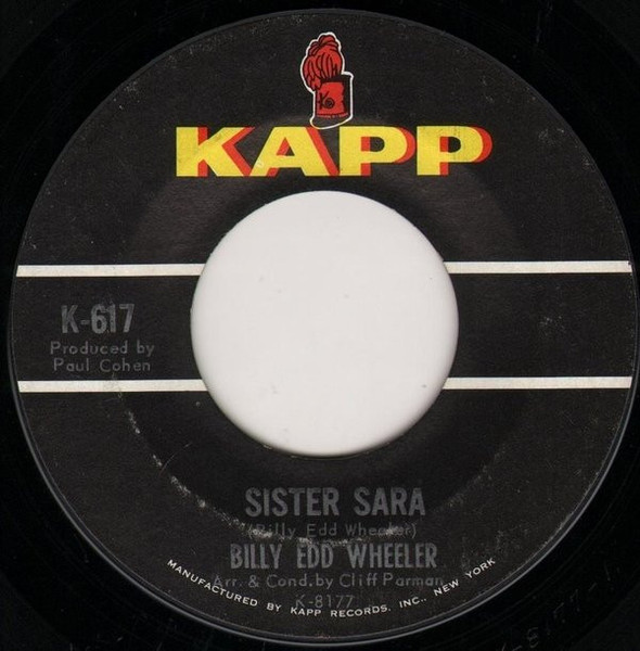 Billy Edd Wheeler - Sister Sara / Ode To The Little Brown Shack Out Back - Kapp Records - K-617 - 7", Single 1712628574