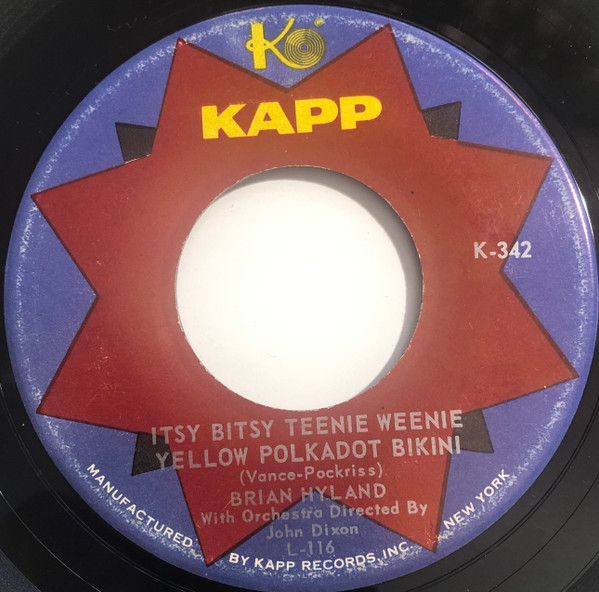Brian Hyland - Itsy Bitsy Teenie Weenie Yellow Polkadot Bikini / Don't Dilly Dally, Sally - Kapp Records - K-342 - 7", Single 1714094866