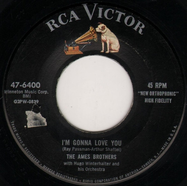 The Ames Brothers With Hugo Winterhalter Orchestra - I'm Gonna Love You / Forever Darling - RCA Victor - 47-6400 - 7", Single 1712873089