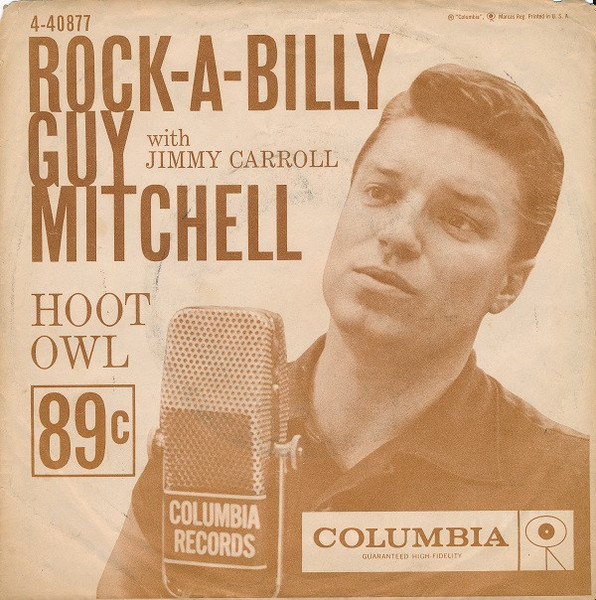 Guy Mitchell With Jimmy Carroll - Rock-A-Billy / Hoot Owl - Columbia - 4-40877 - 7", Single, Styrene 1712591518