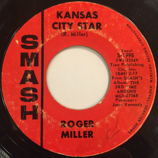 Roger Miller - Kansas City Star - Smash Records (4) - S-1998 - 7", Styrene 1716219601