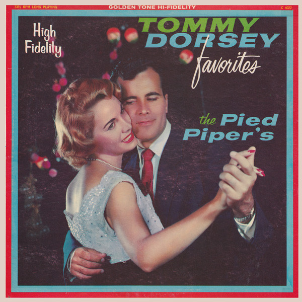 The Pied Pipers - Tommy Dorsey Favorites - Golden Tone, Golden Tone - C 4022, C4022 - LP, Comp 1702787443
