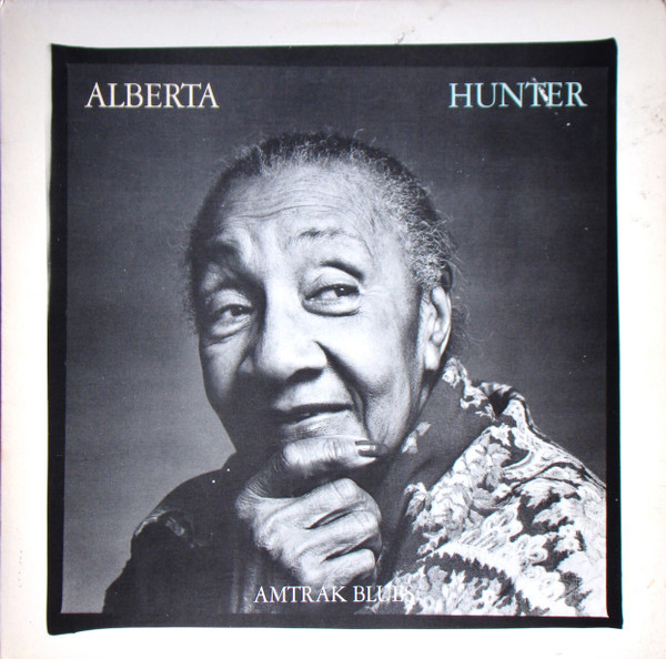 Alberta Hunter - Amtrak Blues - Columbia - JC 36430 - LP, Album, RE 1700942455