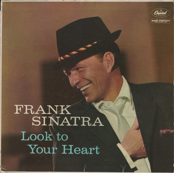 Frank Sinatra - Look To Your Heart - Capitol Records, Capitol Records, Capitol Records - W1164, W 1164, W-1164 - LP, Comp, Mono, Scr 1723441354