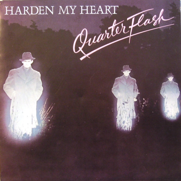 Quarterflash - Harden My Heart - Geffen Records, Geffen Records - GEFA 1838, GEFA-1838 - 7", Single 1712530525