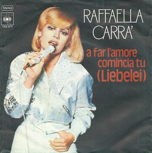 Raffaella Carrà - A Far L'Amore Comincia Tu (Liebelei) (7", Single)