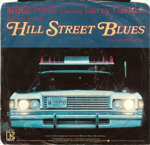 Mike Post Featuring Larry Carlton - The Theme From Hill Street Blues - Elektra - E-47186 - 7", Single, Spe 1712838664