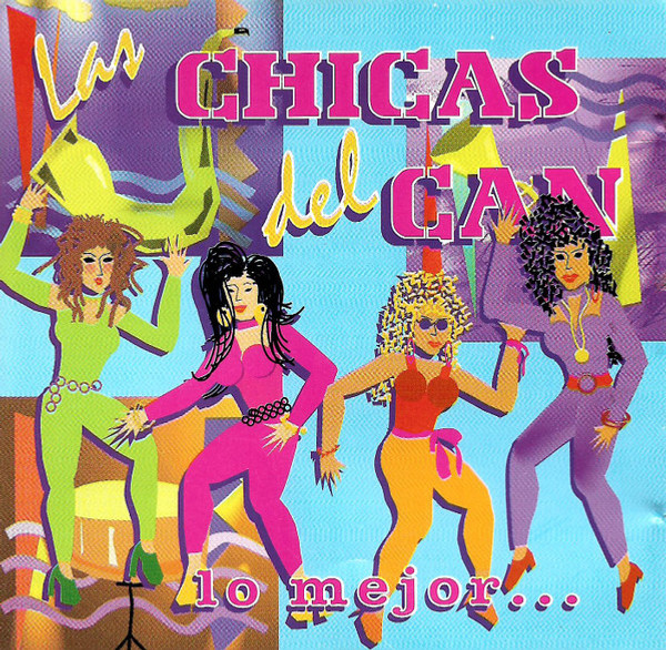 Las Chicas Del Can - Lo Mejor... (CD, Comp)