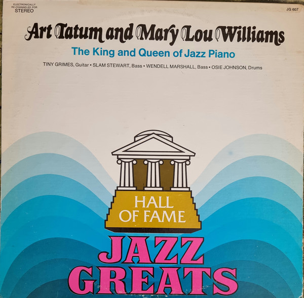 Art Tatum And Mary Lou Williams - The King And Queen Of Jazz Piano - Hall Of Fame (3) - JG-607 - LP 1724607967