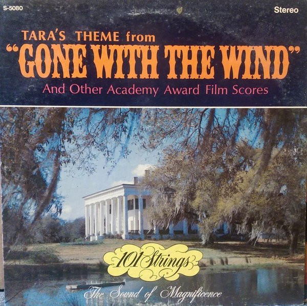 101 Strings - Gone With The Wind And 25 Years Of Academy Award Hits - Alshire - S-5080 - LP 1731768319