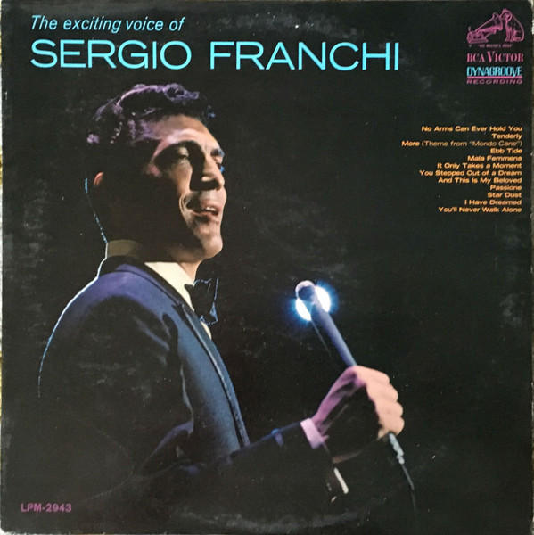 Sergio Franchi - The Exciting Voice Of Sergio Franchi - RCA Victor, RCA Victor - LPM 2943, LPM-2943 - LP, Album, Mono 1702600864