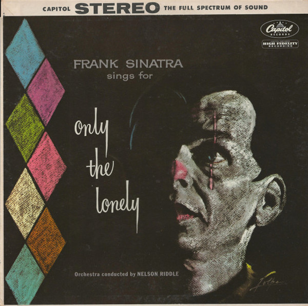 Frank Sinatra - Frank Sinatra Sings For Only The Lonely - Capitol Records, Capitol Records - SW-1053, SW 1053 - LP, Album, RP, Scr 1725941551