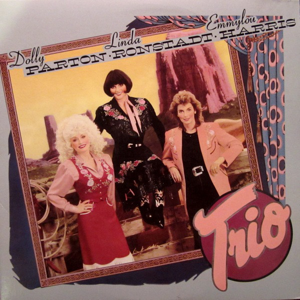Dolly Parton, Linda Ronstadt & Emmylou Harris - Trio (LP, Album, Spe)