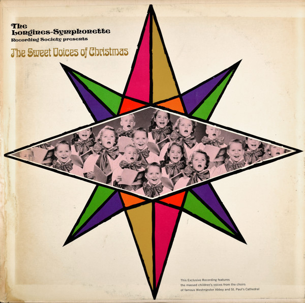 The Longines Symphonette, The Massed Children's Voices From The Choirs Of Famous Westminster Abbey And St. Paul's Cathedral - The Sweet Voices Of Christmas - Longines Symphonette Society - LW 155 - LP, Mono 1702747627