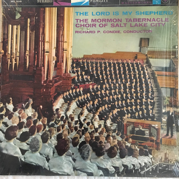 Mormon Tabernacle Choir : Richard P. Condie - The Lord Is My Shepherd - Columbia Masterworks - MS 6019 - LP 1732704979