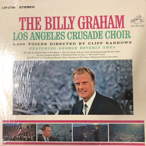 The Billy Graham Los Angeles Crusade Choir , featuring George Beverly Shea , 5000 Voices Directed By Cliff Barrows - The Billy Graham Los Angeles Crusade Choir (LP, Album)