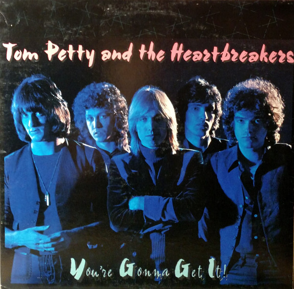 Tom Petty And The Heartbreakers - You're Gonna Get It! - MCA Records - MCA-37116 - LP, Album, RE 1745524189