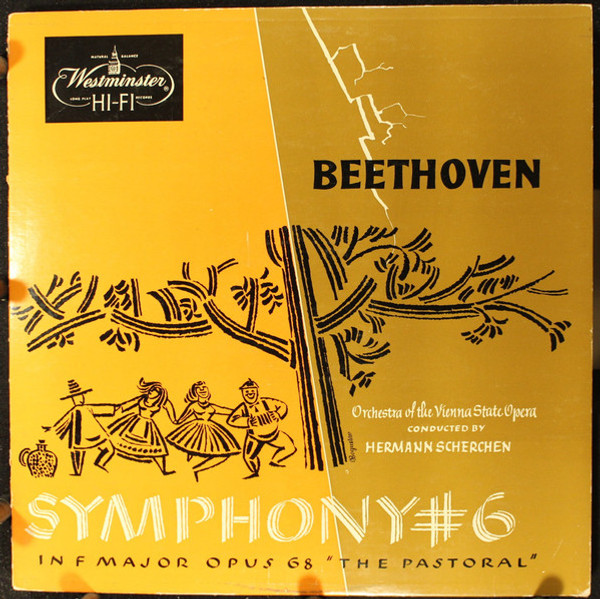 Ludwig van Beethoven - Orchester Der Wiener Staatsoper Conducted By Hermann Scherchen - Symphony #6 In F Major, Op.68 ("The Pastoral") - Westminster - WL 5108 - LP, Mono 1746739726