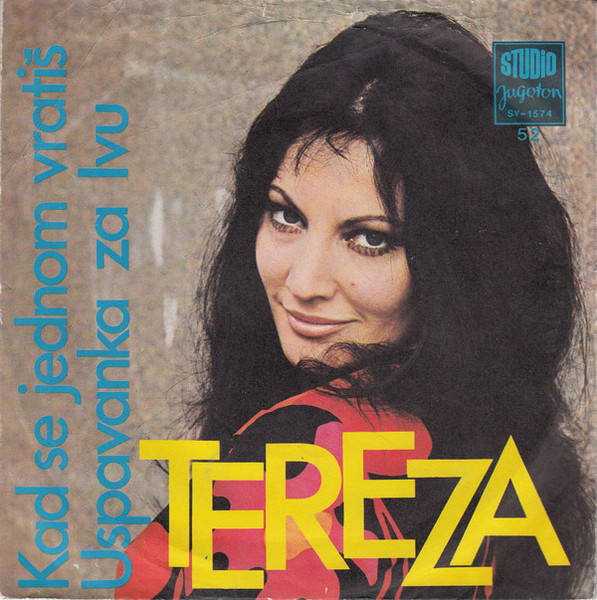 Tereza Kesovija - Kad Se Jednom Vratiš / Uspavanka Za Ivu - Jugoton - SY-1574 - 7", Single 1749019384