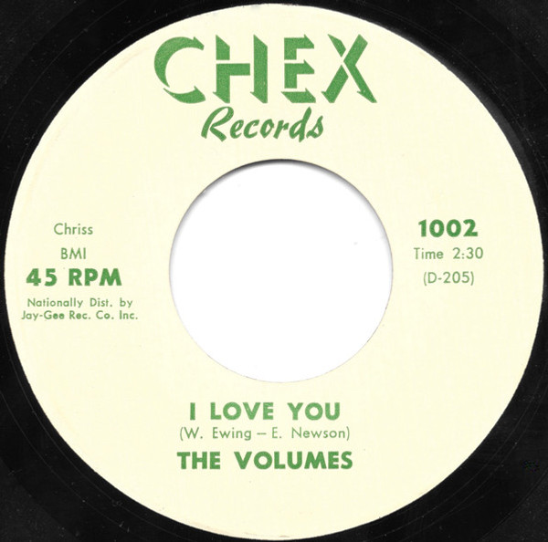 The Volumes - I Love You / Dreams - Chex Records - 1002 - 7", Single 1749023878