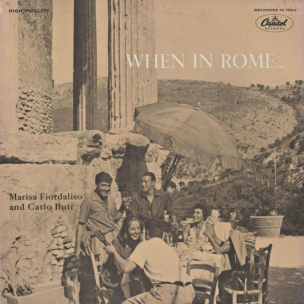 Marisa Fiordaliso And Carlo Buti - When In Rome... - Capitol Records, Capitol Records - T-10030, T10030 - LP, Album, Mono 1751577823