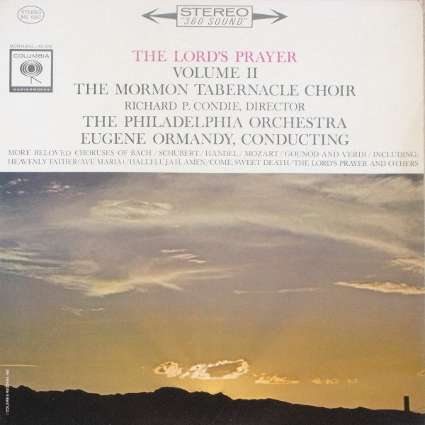 Mormon Tabernacle Choir / The Philadelphia Orchestra, Eugene Ormandy - The Lord's Prayer, Vol. II - Columbia Masterworks - MS 6367 - LP 1753798654