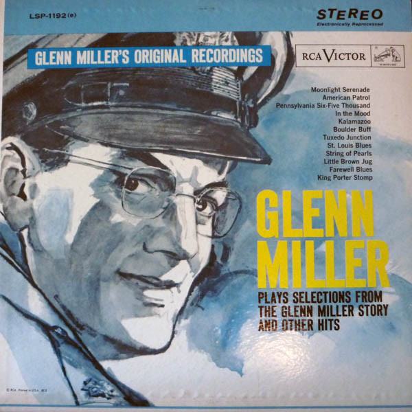 Glenn Miller And His Orchestra - Glenn Miller Plays Selections From "The Glenn Miller Story" And Other Hits - RCA Victor - LSP-1192 - LP 1757501041