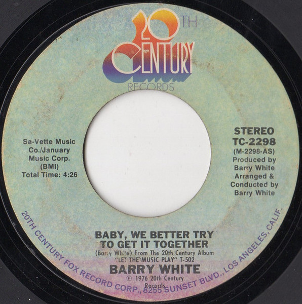 Barry White - Baby, We Better Try To Get It Together - 20th Century Records - TC-2298 - 7", Single, Styrene, Ter 1761692296