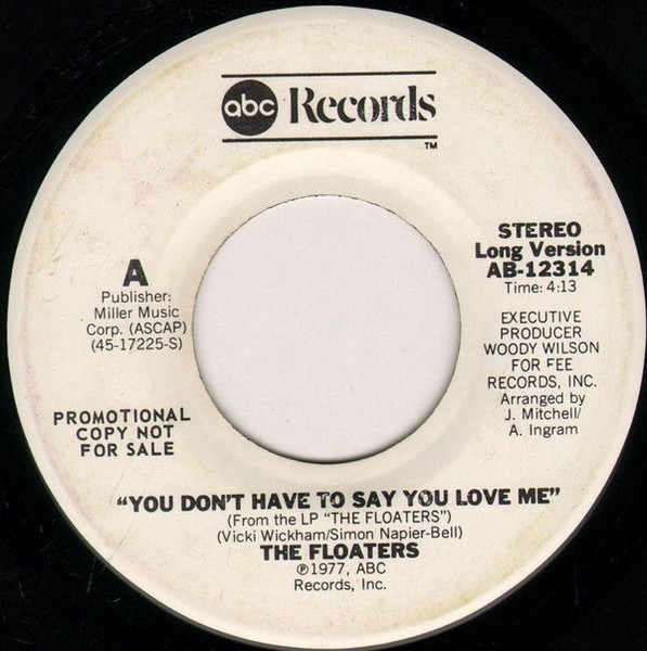 The Floaters - You Don't Have To Say You Love Me (Promo) - ABC Records - AB-12314 - 7", Promo 1761700612