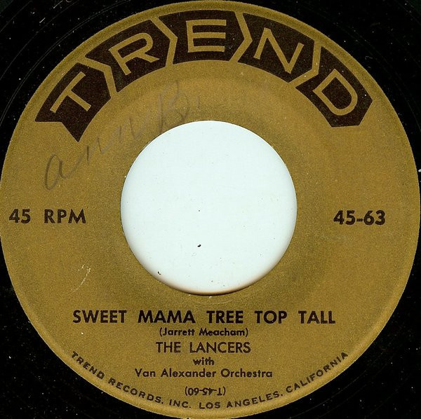 The Lancers (4) With Van Alexander And His Orchestra - Sweet Mama Tree Top Tall / Were You Ever Mine To Lose - Trend (3) - 45-63 - 7" 1761785719