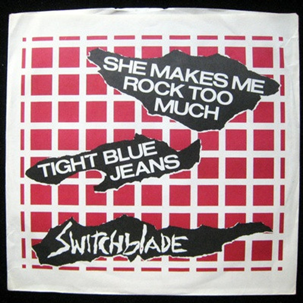Switchblade (4) - She Makes Me Rock Too Much (7", Single)