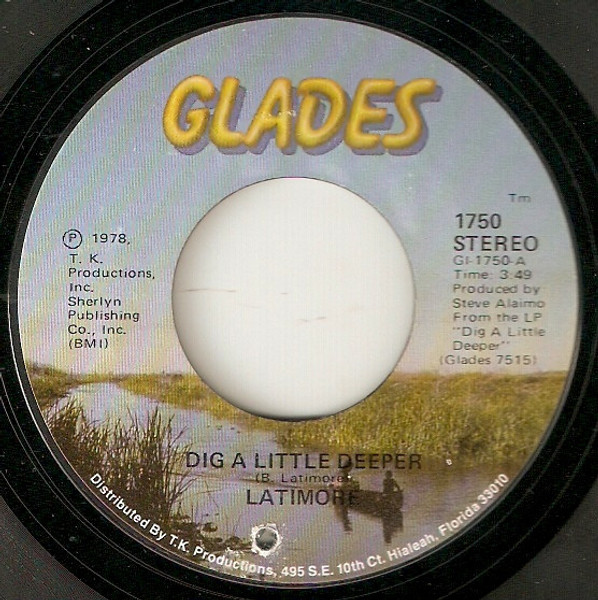 Latimore (2) - Dig A Little Deeper (7", Single, Styrene)