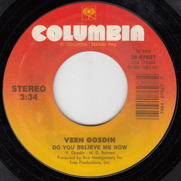 Vern Gosdin - Do You Believe Me Now - Columbia - 38-07627 - 7", Single 1764387160