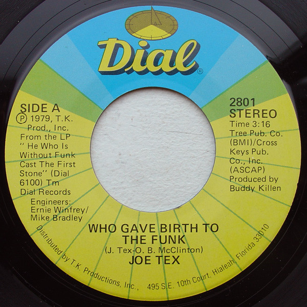 Joe Tex - Who Gave Birth To The Funk - Dial (2) - 2801 - 7" 1765339051