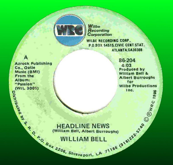 William Bell - Headline News / Let Him Pay The Band - Wilbe Recording Corporation - 86-204 - 7", Single 1765655053